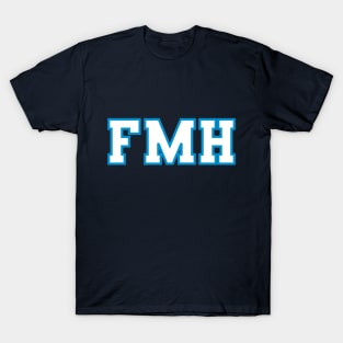 FMH Collegiate - White/Light Blue Letters - FMH Collegiate - White/Light Blue Letters T-Shirt